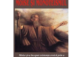 Moise si monoteismul – Sigmund Freud