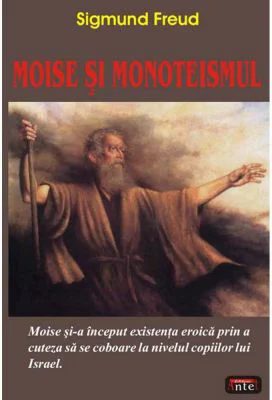 Moise si monoteismul – Sigmund Freud