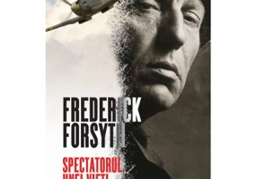 Spectatorul unei vieti fascinante - Frederick Forsyth