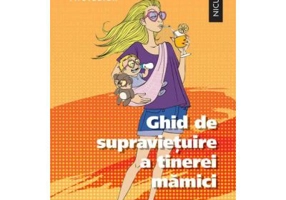 Ghid de supravietuire a tinerei mamici - Marie Thuillier