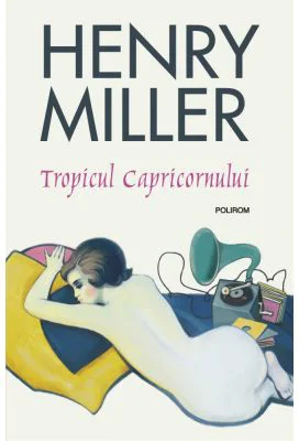 Tropicul Capricornului - Henry Miller
