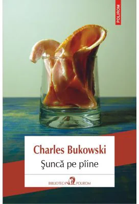 Sunca pe paine - Charles Bukowski