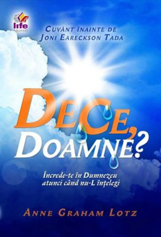 De ce, Doamne? Increde-te in Dumnezeu atunci cand nu-L intelegi - Anne Graham Lotz