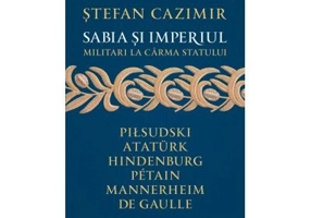 Sabia si imperiul. Militari la carma statului