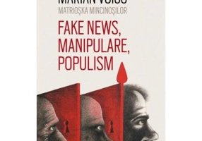 Matrioska mincinosilor. Fake news, manipulare, populism - Marian Voicu