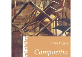 Compozitia - Konig Frigyes