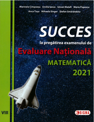 Succes la pregatirea examenului de Evaluare Nationala la Matematica 2021 - Marinela Cimpoesu