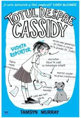 Totul despre Cassidy. Vedeta reporter - Tamsyn Murray