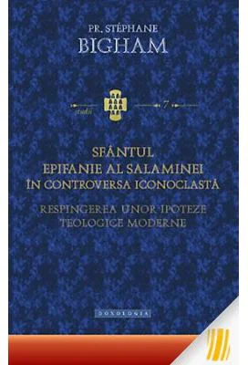 Sfantul Epifanie al Salaminei in controversa iconoclasta - Pr. Stephane Bigham
