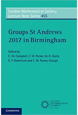 Groups St Andrews 2017 in Birmingham - C. M. Campbell, C. W. Parker, M. R. Quick, E. F. Robertson, C. M. Roney-Dougal