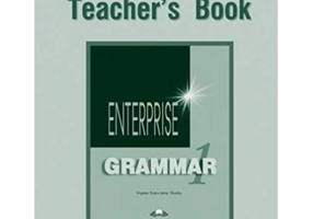 Curs de gramatica limba engleza Enterprise Grammar 1 Manualul profesorului - Virginia Evans, Jenny Dooley