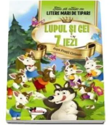 Lupul si cei sapte iezi - Stiu sa citesc cu litere mari de tipar!