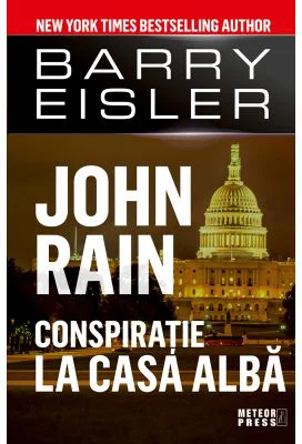 John Rain. Conspiratie la Casa Alba - Barry Eisler