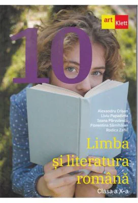 Limba si literatura romana. Clasa a 10-a - Alexandru Crisan
