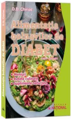 Alimentatia bolnavilor de diabet. Editie revizuita - 2024 - D. D. Chiriac