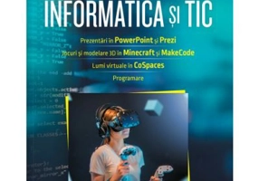 Informatica si TIC pentru clasa a 6-a. Culegere si aplicatii - Alina Gabriela Boca