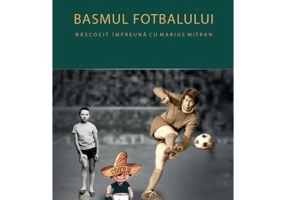 Basmul fotbalului (2 vol.) - Marian Nazat, Marius Mitran