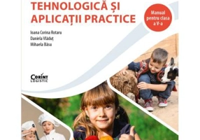 Educatie tehnologica si aplicatii practice. Clasa 5, Manual - Ioana Corina Rotaru