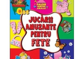 Jucarii amuzante pentru fete