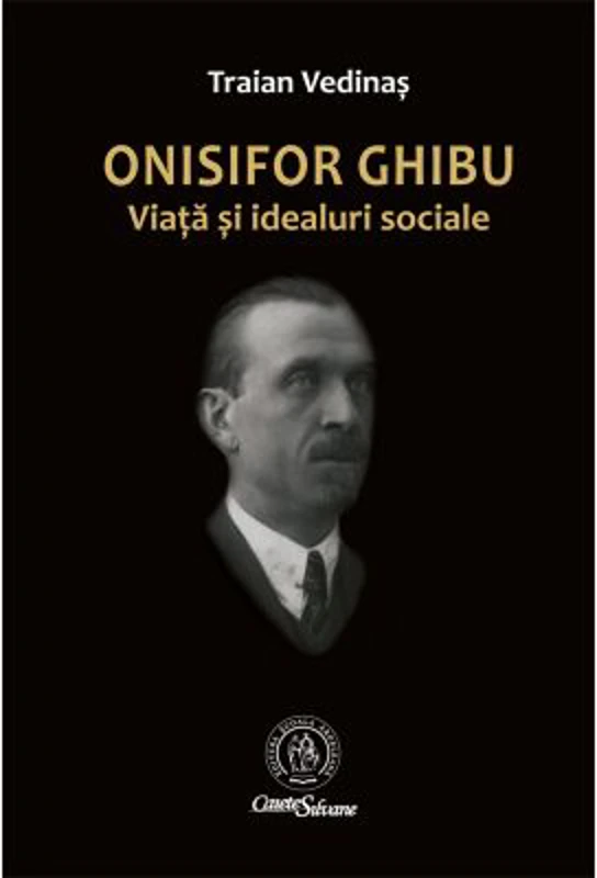 Onisifor Ghibu. Viata si idealuri sociale - Traian Vedinas