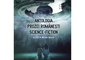 Antologia prozei romanesti science-fiction - Michael Haulica