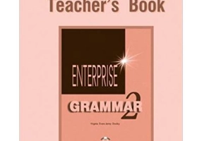 Curs de gramatica limba engleza Enterprise Grammar 2 Manualul profesorului - Virginia Evans, Jenny Dooley