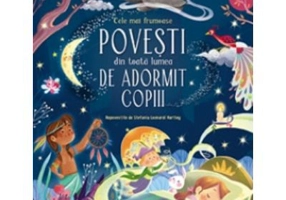 Cele mai frumoase povesti din toata lumea de adormit copiii - Stefania Leonardi Hartley