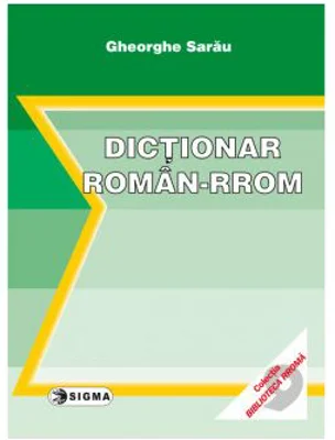 Dictionar roman- rrom - Gheorghe Sarau