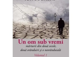 Un om sub vremi 2 volume - Ion Bucheru
