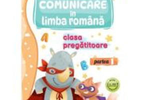 Comunicare in limba romana pentru clasa pregatitoare. Partea 1, Caiet de lucru - Arina Damian
