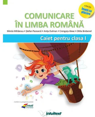 Comunicare in limba romana, caietul elevului pentru clasa 1, (Varianta - Mihăilescu, Pițilă)