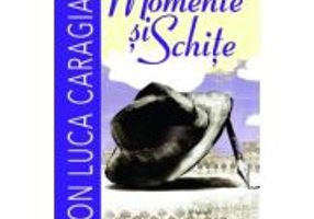 Momente si schite - Ion Luca Caragiale