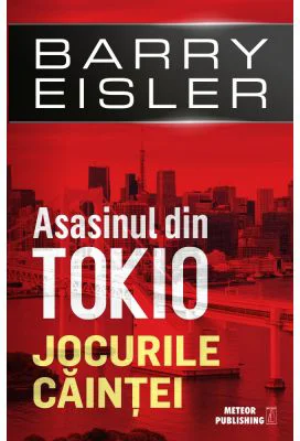 Asasinul din Tokio. Jocurile caintei - Barry Eisler