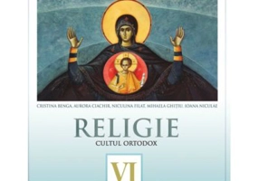 Religie, cultul ortodox. Manual pentru clasa a 6-a - Cristina Benga