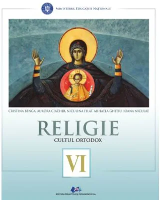 Religie, cultul ortodox. Manual pentru clasa a 6-a - Cristina Benga