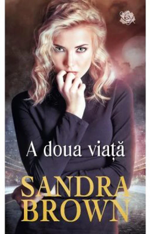 A doua viata - Sandra Brown