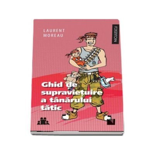 Ghid de supravietuire a tanarului tatic