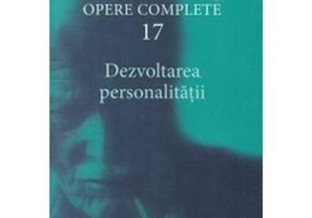 Opere Complete. Volumul 17, Dezvoltarea personalitatii - C. G. Jung