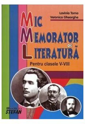 Mic memorator de literatura. Clasele 5-8 - Veronica Gheorghe