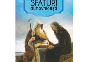 Sfaturi duhovnicesti - Efrem Filotheitul