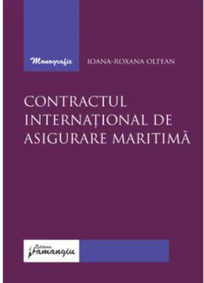 Contractul international de asigurare maritima - Ioana-Roxana Oltean