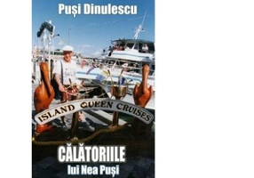Calatoriile lui Nea Pusi - Pusi Dinulescu
