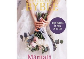 Maritata pana luni - Catherine Bybee