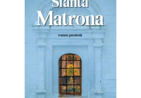 Sfanta Matrona. Roman-parabola - Irina Ordinskaia