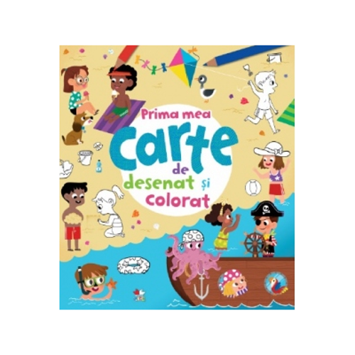 Prima mea carte de desenat si colorat - Iuliana Ionescu