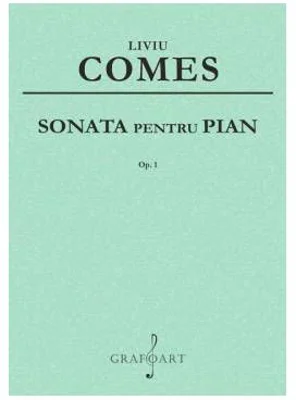 Sonata pentru pian op. 1 - Liviu Comes