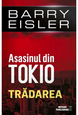 Asasinul din Tokio. Tradarea - Barry Eisler