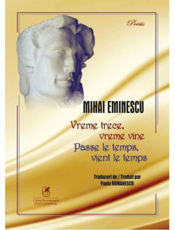Vreme trece, vreme vine. Passe le temps, vient le temps - Mihai Eminescu