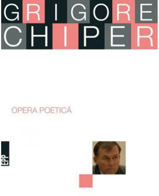 Opera poetica - Grigore Chiper