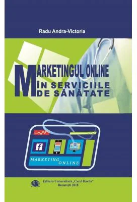 Marketingul online in serviciile de sanatate - Andra-Victoria Radu
